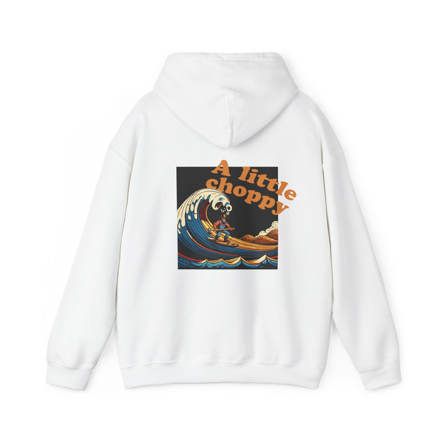 Surf Hoodie - 'A Little Choppy Out There'