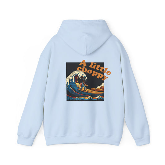 Surf Hoodie - 'A Little Choppy Out There'