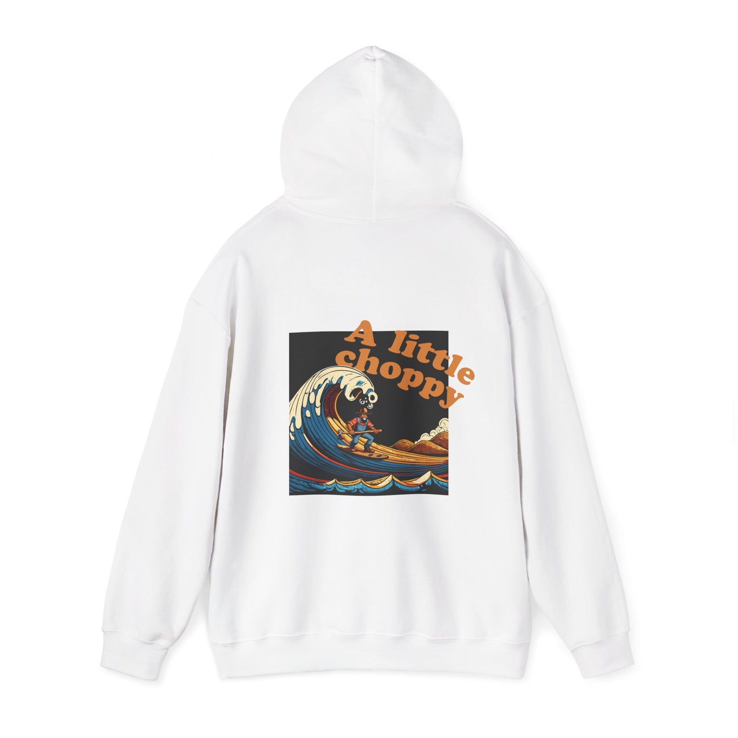 Surf Hoodie - 'A Little Choppy Out There'
